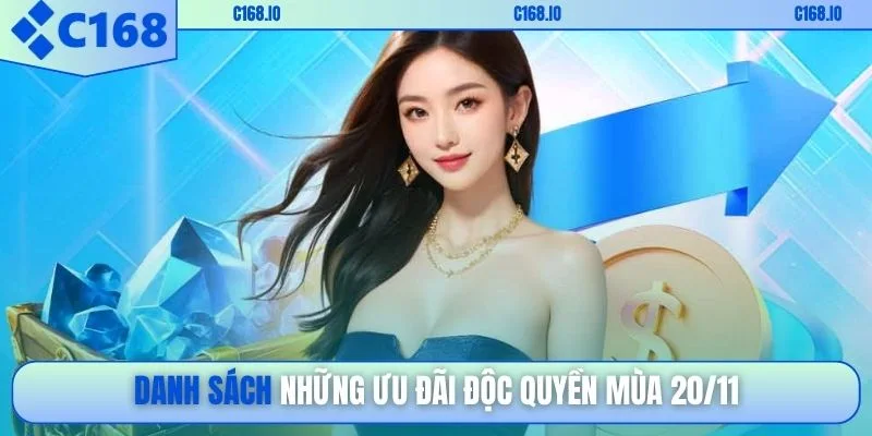Danh sách những ưu đãi độc quyền mùa 20/11